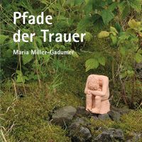 Trauerbuch: Pfade der Trauer